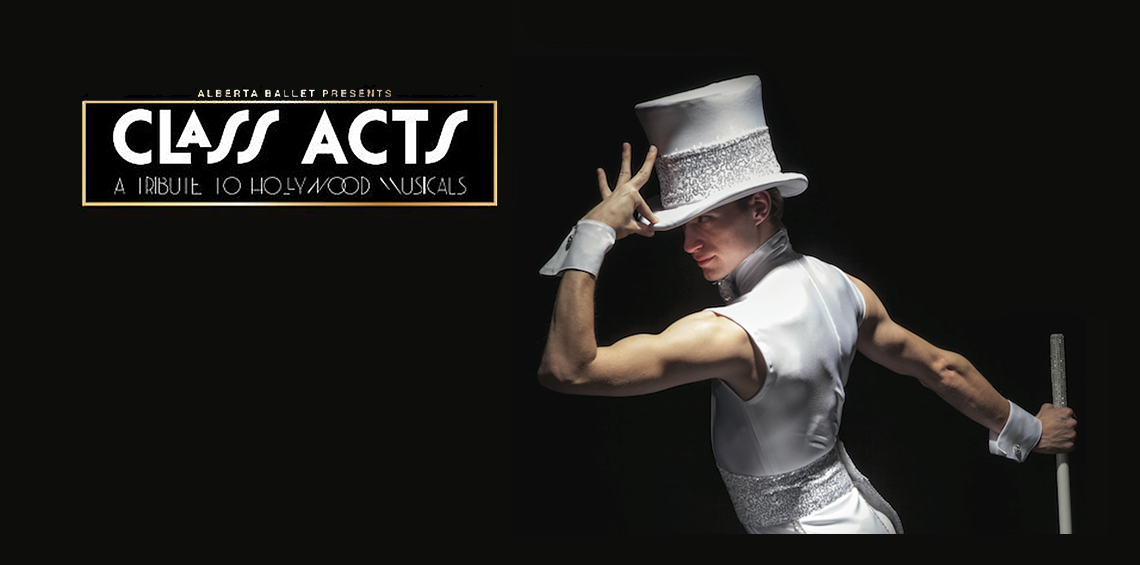 Class Acts — A Tribute to Hollywood Musicals, Alberta Ballet 2014. Guest Choreographer Richard Tymko.